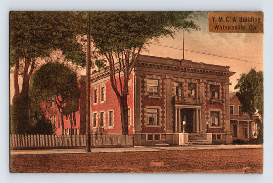 Watsonville California YMCA Building 1910 postcard showing brick civic building with decorative facade trees and street view
