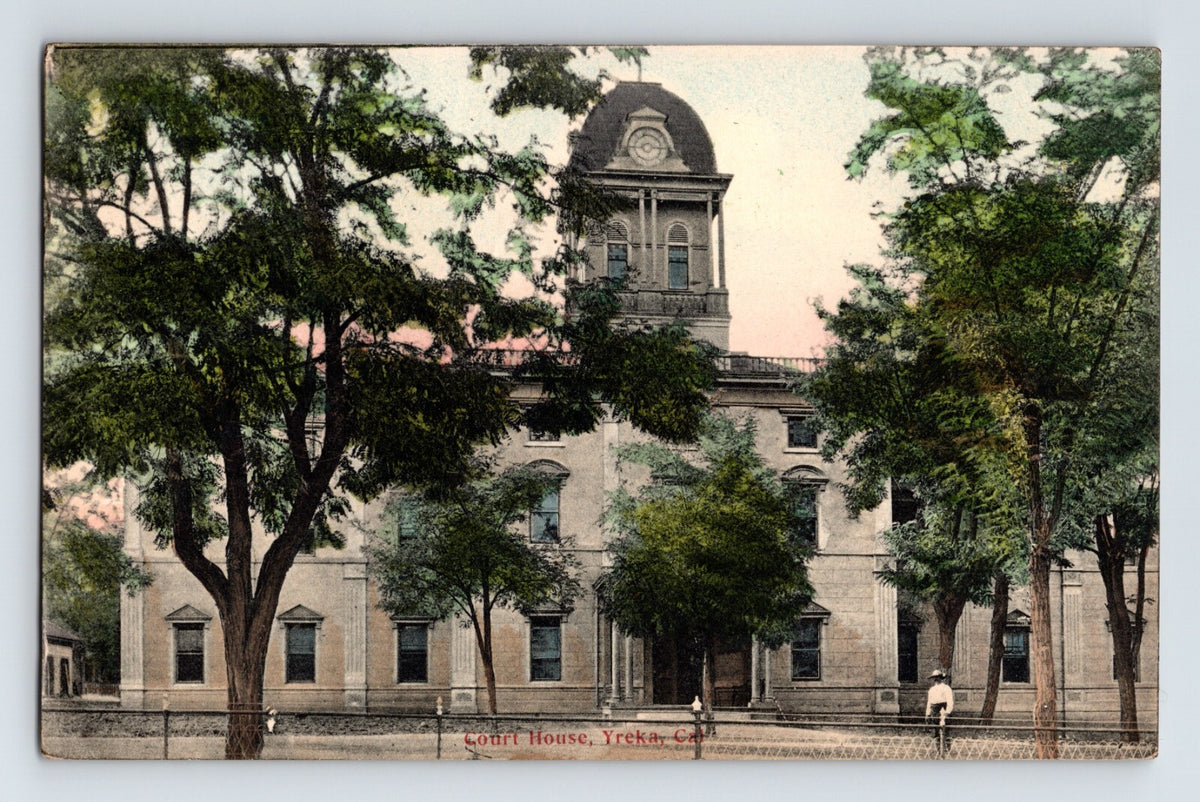 Yreka California courthouse building trees street view 1908 postcard
