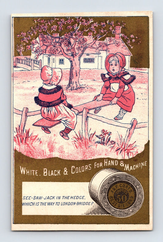 J P Coats trade card showing two children on a seesaw in a village yard, pink toned illustration with rhyme and spool graphic