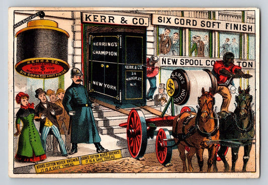 Victorian trade card advertising Kerr Six Cord Soft Finish New Spool Cotton with horse cart and Herring Safe storefront scene 1890s
