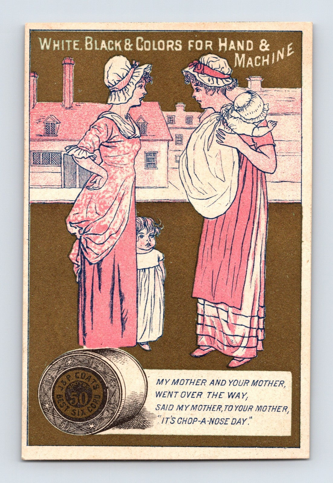 J P Coats thread trade card showing two women in conversation with child and baby, pink toned illustration with spool graphic and printed rhyme