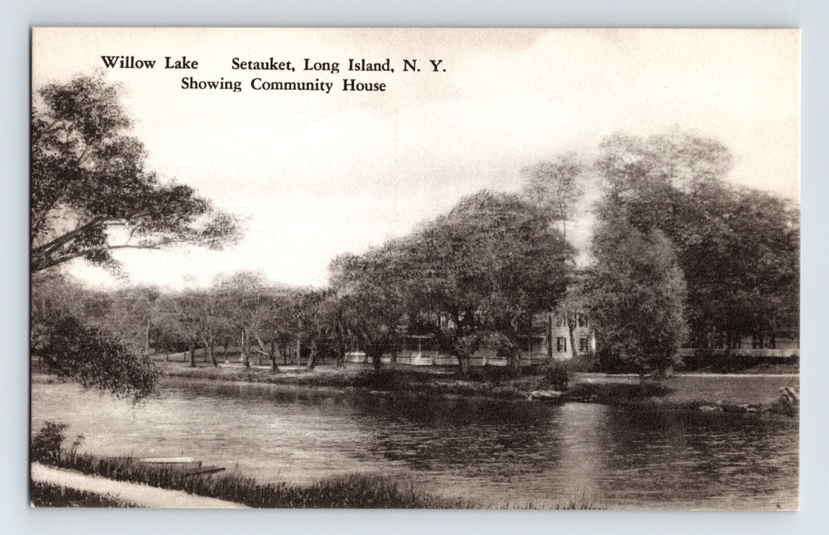 Willow Lake Community House Setauket Long Island New York 1910s postcard lakeside view with trees and shoreline