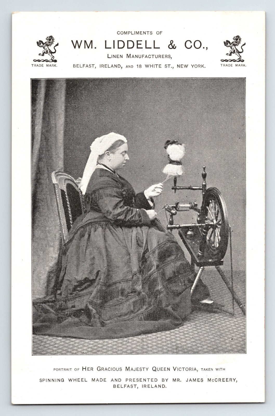 Victorian trade card for Wm Liddell and Company featuring Queen Victoria seated at spinning wheel, linen manufacturers Belfast and New York, 1890s