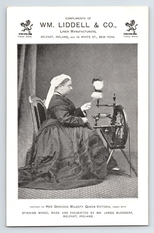Victorian trade card for Wm Liddell and Company featuring Queen Victoria seated at spinning wheel, linen manufacturers Belfast and New York, 1890s