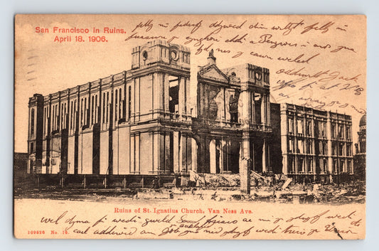 1906 postcard of San Francisco earthquake ruins showing damaged St Ignatius Church on Van Ness Avenue with collapsed sections and surrounding debris